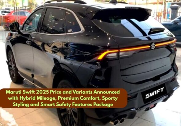 Maruti Swift 2025 Price and Variants Announced with Hybrid Mileage, Premium Comfort, Sporty Styling and Smart Safety Features Package